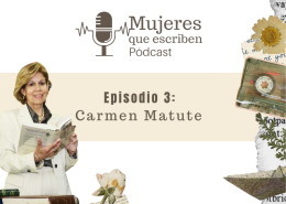 Episodio 3: Carmen Matute