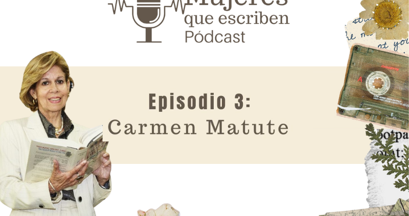 Episodio 3: Carmen Matute