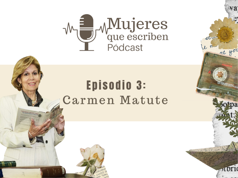 Episodio 3: Carmen Matute